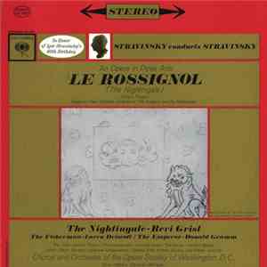 Stravinsky - Stravinsky Conducts Stravinsky: Le Rossignol (An Opera In Three Acts) album flac
