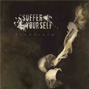 Suffer Yourself - Ectoplasm album flac