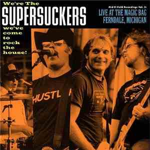 Supersuckers - Mid-Fi Field Recordings Vol. 2: Live At The Magic Bag, Ferndale, Michigan album flac