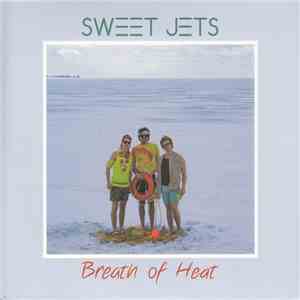 Sweet Jets - Breath Of Heat album flac