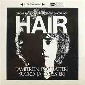 Tampereen Popteatterin Kuoro Ja Orkesteri - Hair album flac