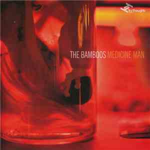 The Bamboos - Medicine Man album flac