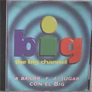 The Big Group - A Bailar Y A Jugar Con El Big album flac