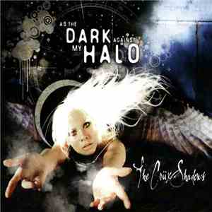 The Crüxshadows - As The Dark Against My Halo album flac