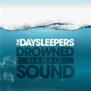 The Daysleepers - Drowned In A Sea Of Sound album flac