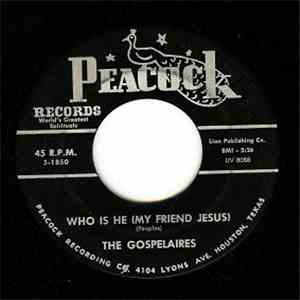 The Gospelaires - Who Is He (My Friend Jesus) / C'mon album flac