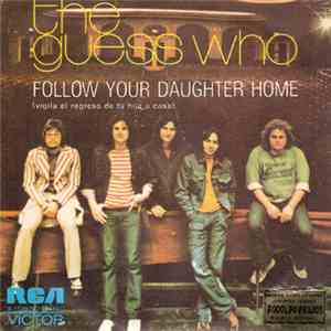 The Guess Who? - Follow Your Daughter Home album flac