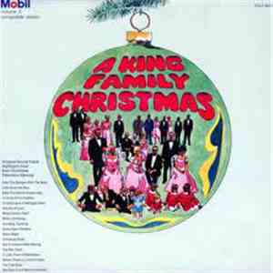 The King Family With The Alvino Rey Orchestra Conducted By Kent Larson And Ralph Carmichael - A King Family Christmas (Original Sound Track Highlights From Their Christmas Television Special) album flac
