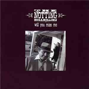 The Notting Hillbillies - Will You Miss Me album flac