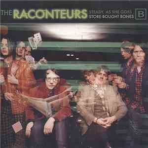 The Raconteurs - Steady, As She Goes / Store Bought Bones album flac