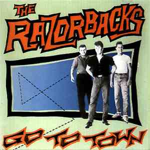 The Razorbacks  - Go To Town album flac