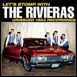 The Rivieras - Let's Stomp With The Rivieras - Unissued 1964 Recordings album flac