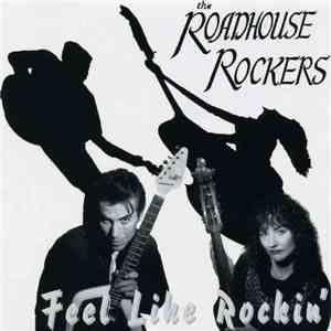 The Roadhouse Rockers - Feel Like Rockin' album flac
