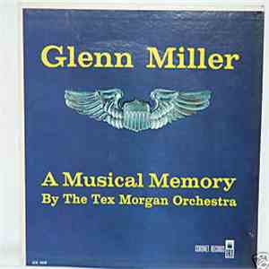 The Tex Morgan Orchestra - Glenn Miller - A Musical Memory Vol. 1 album flac