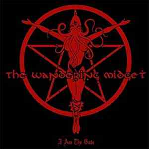 The Wandering Midget - I Am The Gate album flac