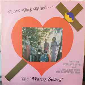 The Waters Sisters  - Love Was When... album flac