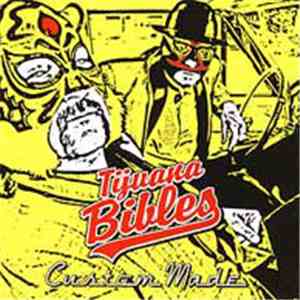 Tijuana Bibles - Custom Made album flac