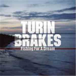 Turin Brakes - Fishing For A Dream album flac