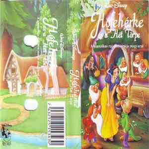 Unknown Artist - Hófehérke És A Hét Törpe - A Klasszikus Rajzfilm Zenéje Magyarul album flac