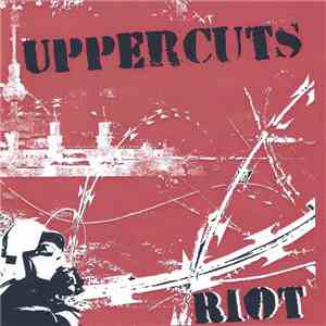 Uppercuts - Riot album flac