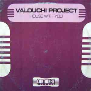 Valouchi Project - House With You album flac