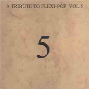 Various - A Tribute To Flexi-Pop Vol.5 album flac