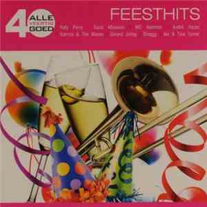 Various - Alle 40 Goed - Feesthits album flac