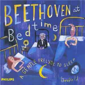 Various - Beethoven At Bedtime • A Gentle Prelude To Sleep album flac