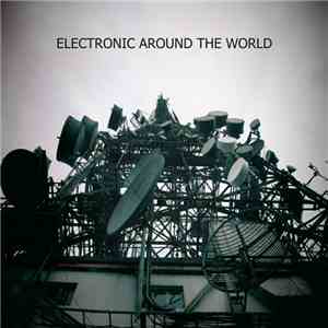 Various - Electronic Around The World album flac
