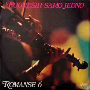 Various - Pogreših Samo Jedno - Romanse 6 album flac