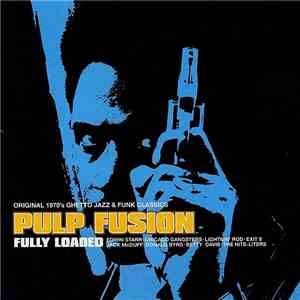 Various - Pulp Fusion: Fully Loaded album flac