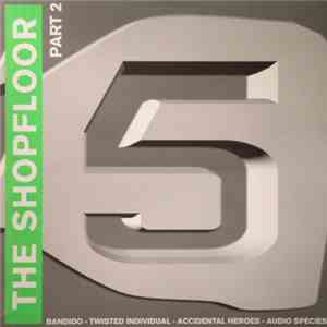 Various - The Shopfloor (Part 2) album flac