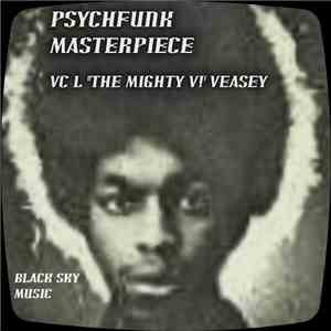 VC L "The Mighty V!" Veasey - Psychfunk Masterpiece album flac