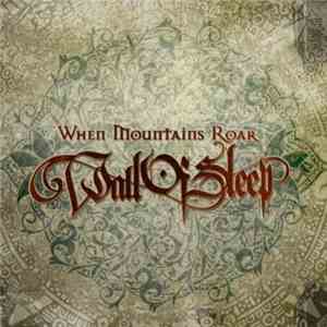 Wall Of Sleep - When Mountains Roar album flac