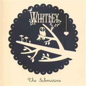 Whitley - The Submarine album flac