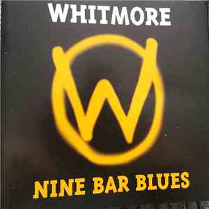 Whitmore - Nine Bar Blues album flac