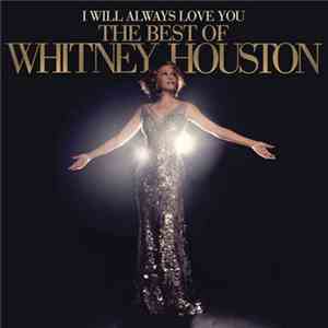 Whitney Houston - I Will Always Love You: The Best Of Whitney Houston album flac