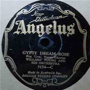 Willard Young And His Orchestra - Let Me Have My Dreams / Gypsy Dream Rose album flac