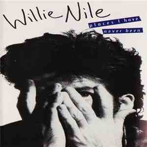 Willie Nile - Places I Have Never Been album flac