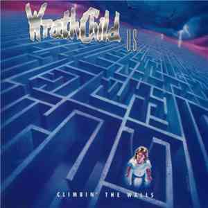 Wrathchild U.S. - Climbin' The Walls album flac