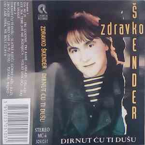 Zdravko Škender - Dirnut Ću Ti Dušu album flac