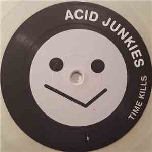 Acid Junkies - Time Kills album flac