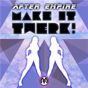 After Empire - Make It Twerk album flac