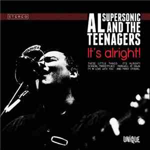 Al Supersonic And The Teenagers - It's Alright album flac