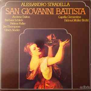 Alessandro Stradella, Tablater Sängergemeinschaft, Capella Clementina, Helmut Müller-Brühl, Marcel Schmid  - San Giovanni Battista - John The Baptist album flac