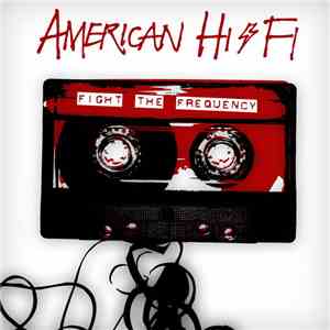 American Hi-Fi - Fight The Frequency album flac