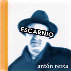Antón Reixa - Escarnio album flac