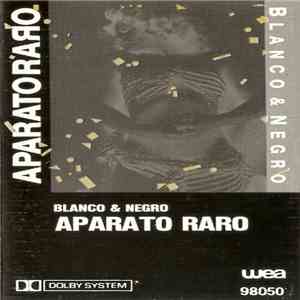 Aparato Raro - Blanco & Negro album flac