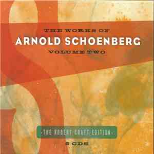 Arnold Schoenberg - The Works Of Arnold Schoenberg Volume Two (The Robert Craft Edition) album flac