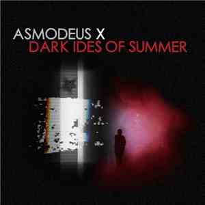 Asmodeus X - Dark Ides of Summer album flac